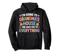 Going to Grandma’s She Always Says Yes - Sweat à Capuche