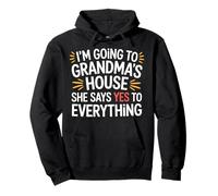 Going to Grandma’s She Always Says Yes - Sweat à Capuche