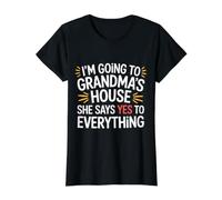 Going to Grandma’s She Always Says Yes - T-Shirt Graphique avec Valeur