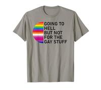 Going to Hell But Not for The Gay Stuff Funny Pride LGBT T-Shirt