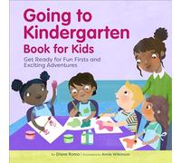 Going to Kindergarten Book for Kids!: Get Ready for Fun Firsts and Exciting Adventures