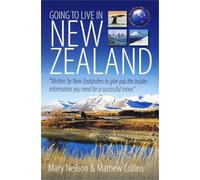 Going to live in New Zealand: 2nd edition