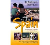 Going to Live in Spain King, Harry (Auteur)