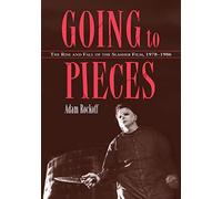 Going to Pieces: The Rise and Fall of the Slasher Film, 1978-1986