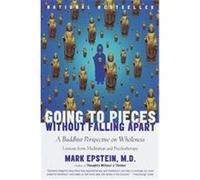 Going to Pieces Without Falling Apart Mark Epstein (Auteur)