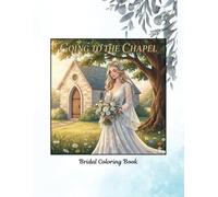 Going to the Chapel: Bridal Coloring Book