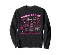 Going to The Chapel Gonna Get Married Vibes Sweatshirt