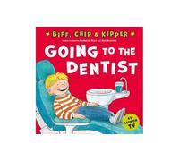 Annemarie Young – Going to the Dentist – First Experiences with Biff, Chip & Kipper