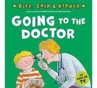 Going to the Doctor First Experiences with Biff Chip Kipper by Annemarie Young Annemarie Young (Auteur)