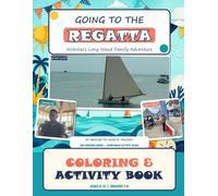 Going to the Regatta Coloring & Activity Book: Nicholas’ Long Island Family Adventure