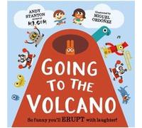 Going to the Volcano by Andy Stanton Unknown (Auteur)