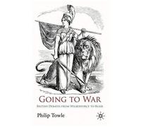 Going to War Philip Towle (Auteur)
