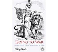 Going to War Philip Towle (Auteur)