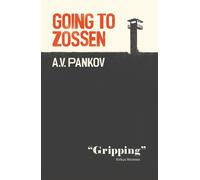 Going to Zossen Or the Capitulation of Vasily Mikhailovich - A.V. Pankov - The 122 Home - ebook (ePub) - Livre