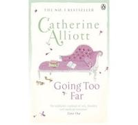 Going Too Far Alliott, Catherine (Auteur)