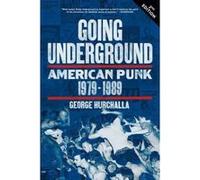 Going Underground : American Punk 1979-1989 - [Version Originale] Inconnu (Auteur)