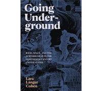 Going Underground by Lara Langer Cohen Lara Langer Cohen (Auteur)