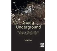 Going Underground: The Meanings Of Death And Burial For Minority Groups In Israel