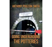 Going Underground: The Potteries