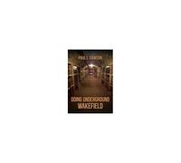 Going Underground: Wakefield