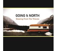 Going Up North - Stealing from the Thieves