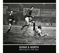Going Up North - Waiting for The Sun [Import]