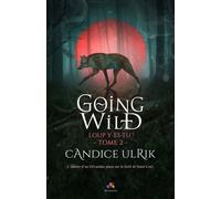 Going Wild - Tome 2, Loup Y Es-Tu ?