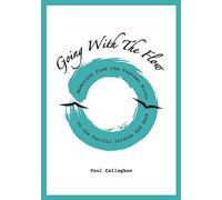 Going with the Flow: Memories From the Feather River to the Pacific Islands and Back