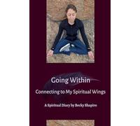 Going Within- Connecting to My Spiritual Wings