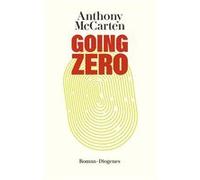 Going zero | Anthony McCarten Anthony McCarten (Auteur)