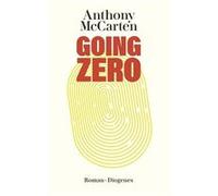 Going Zero | Anthony McCarten Anthony McCartenAnthony McCarten (Auteur)