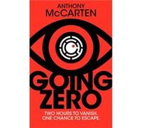 Going Zero by Anthony McCarten Anthony McCarten (Auteur)