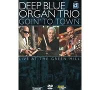 Goin'To Town, Live At The Green Mill