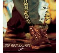 Goisern, Hubert Von - Wie Die Zeit Vergeht