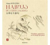Goki nari haiku - variations japonaises sur le temps qui passe Variations japonaises sur le temps qui passe - Alain Kervern - Georama - broché - Poésie