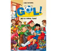 Gol 15. ¡No Te Rindas, Tomi! - Garlando, Luigi Garlando, Luigi (Auteur)