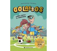 Golassos 01 - Aquest partit el guanyarem: El futbol mai havia estat tan divertit! Un equip de futbol insòlit que ho peta, amistat i molt d'humor. A partir de 8 anys.