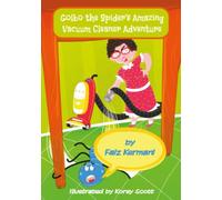 Golbo the Spider’s Amazing Vacuum Cleaner Adventure