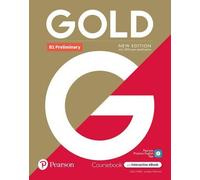Gold 6e B1 Preliminary Student's Book with Interactive eBook, Digital Resources and App
