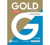 Gold 6e C1 Advanced Student's Book with Interactive eBook, Online Practice, Digital Resources and App