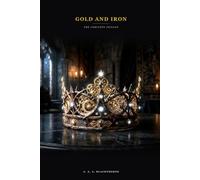 Gold and Iron: The Complete Trilogy (A Dark Fantasy Romantasy Novel)