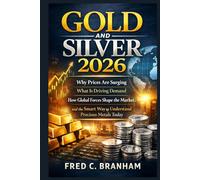 Gold and Silver 2026: Why Prices Are Surging, What Is Driving Demand, How Global Forces Shape the Market, and the Smart Way to Understand Precious Metals Today