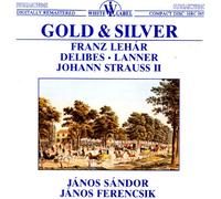 Gold and Silver: Lehar, Delibes, Lanner, Johann Strauss II [IMPORT]
