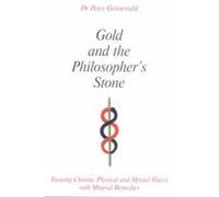 Gold and the Philosopher's Stone Peterdr Grunewald (Auteur)
