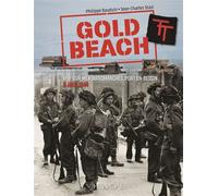 Gold Beach Ver-sur-Mer Arromanches Port-en-Bessin 6 Juin 1944 - Philippe Bauduin - Heimdal Eds - broché - Beau livre