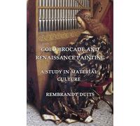 Gold Brocade and Renaissance Painting: A Study in Material Culture