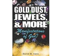 Gold Dust, Jewels, and More: Manifestations of God?