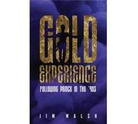 Gold Experience by Jim Walsh Jim Walsh (Auteur)