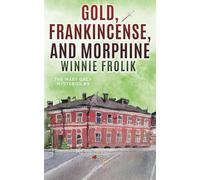 Gold, Frankincense, and Morphine