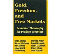 Gold, Freedom, and Free Markets Hans F. Sennholz, Mark Skousen, Murray N. Rothbard (Auteur)